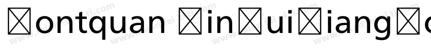 Fontquan XinYuiXiangSong Regular字体转换